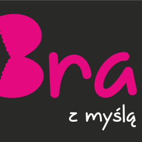 Bra z myślą o Tobie - bielizna damska